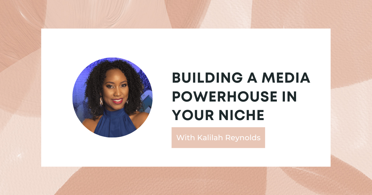 Building a media powerhouse in your niche