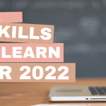 skills to learn for 2022
