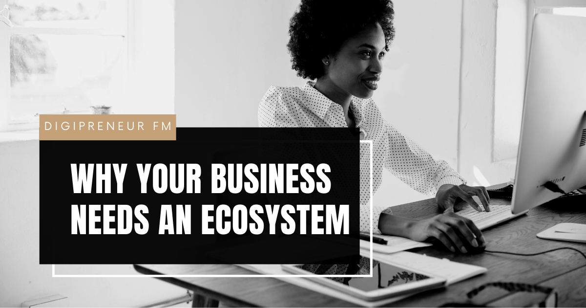 your business needs an ecosystem