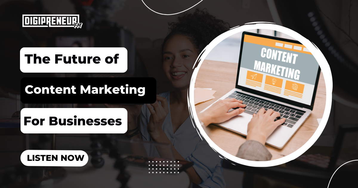 Future of Content Marketing For Businesses